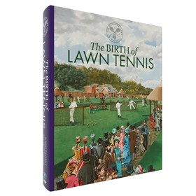 The Birth of Lawn Tennis